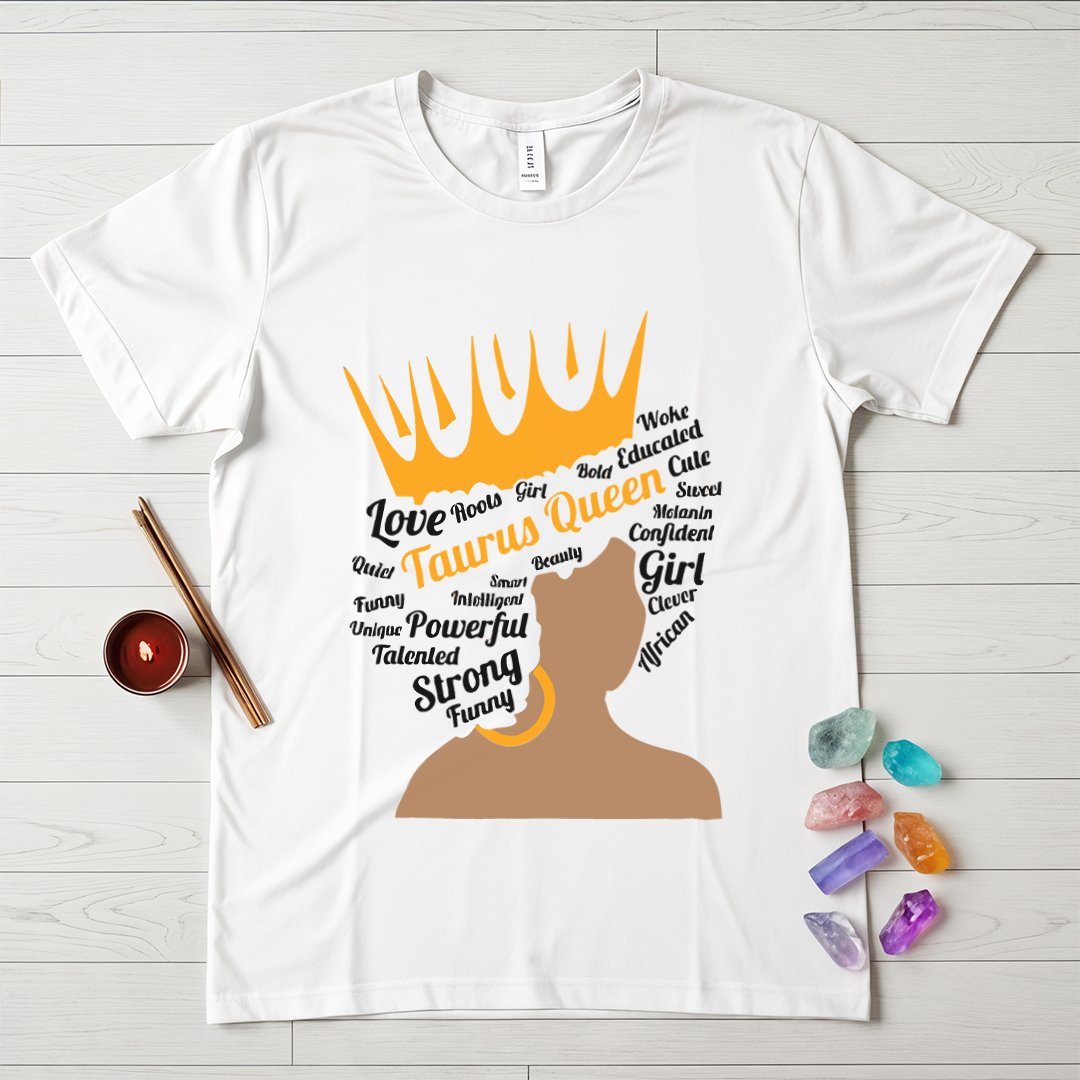 Taurus Queen T-Shirt – Bold & Confident Zodiac Tee