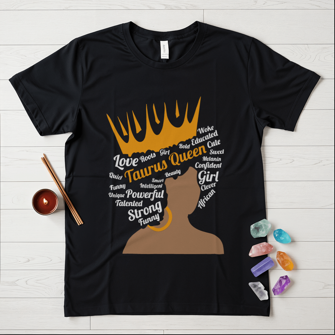 Taurus Queen T-Shirt – Bold & Confident Zodiac Tee