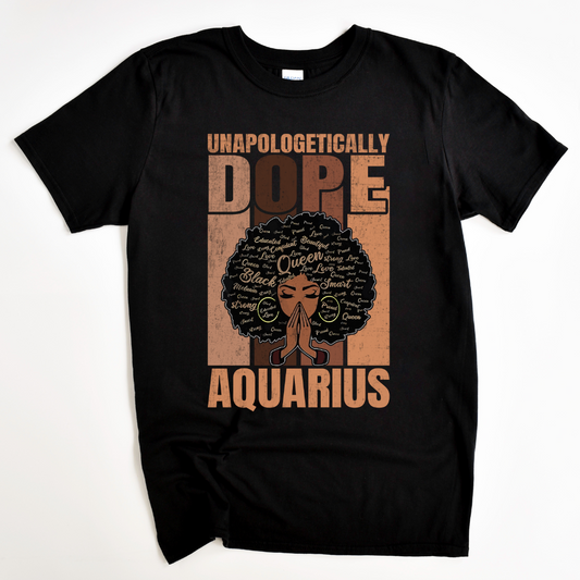 Unapologetically Dope Aquarius T-Shirt