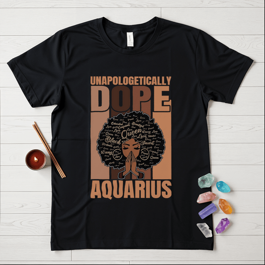 Unapologetically Dope Aquarius T-Shirt